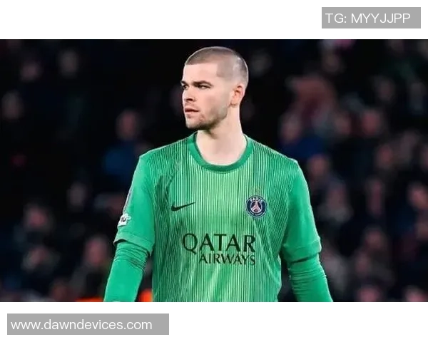 舍瓦利耶自信提升期待为巴黎贡献更多精彩表现