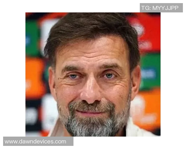 克洛普称赞维尔茨为百年天才相关讨论不应被夸大